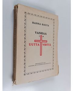 Kirjailijan Hanna Rauta käytetty kirja Vanhaa ja uutta virttä