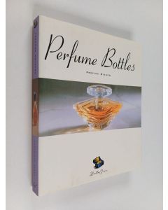 Kirjailijan Carla Bordignon käytetty kirja Perfume Bottles