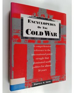 Kirjailijan Thomas S. Arms käytetty kirja Encyclopedia of the cold war