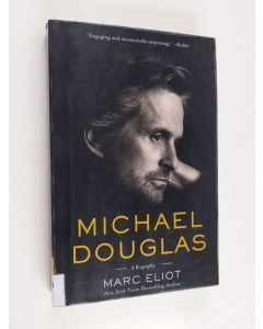 Kirjailijan Marc Eliot käytetty kirja Michael Douglas : a biography