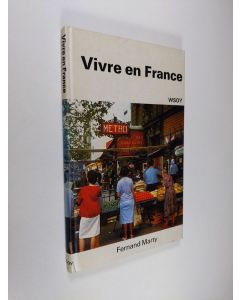 Kirjailijan Fernand Marty käytetty kirja Vivre en France