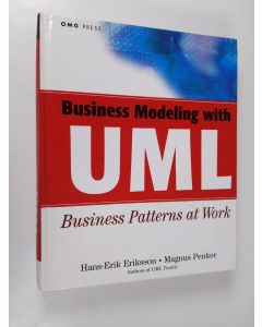 Kirjailijan Hans-Erik Eriksson käytetty kirja Business modeling with UML : business patterns at work