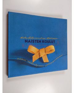 Kirjailijan Aiska Hiltunen käytetty kirja Naisten koulut : avaus naiserityiseen pedagogiikkaan