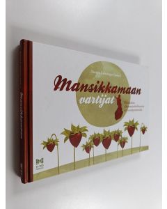 käytetty kirja Mansikkamaan vartijat : muistelmia ulkomaalaishallinnosta eri vuosikymmeniltä