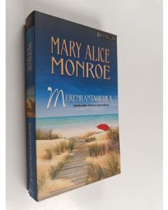 Kirjailijan Mary Alice Monroe käytetty kirja Merenrantahuvila