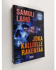 Kirjailijan Samuli Laiho käytetty kirja Joka kalliolle rakentaa