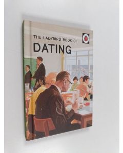 Kirjailijan Jason Hazeley & Joel Morris käytetty kirja The Ladybird Book of Dating