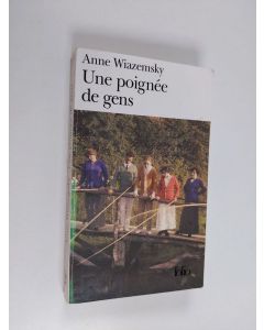 Kirjailijan Anne Wiazemsky käytetty kirja Une poignée de gens