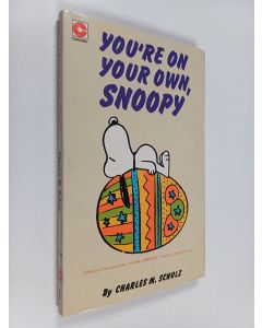 Kirjailijan by Charles M. Schulz käytetty kirja You're on your own, Snoopy : selected cartoons from '"Ha ha, Herman", Charlie Brown'. Vol.1