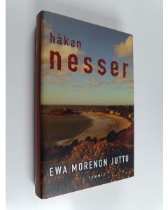 Kirjailijan Håkan Nesser käytetty kirja Ewa Morenon juttu : rikosromaani