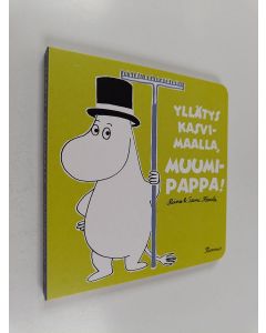 Kirjailijan Riina Kaarla uusi kirja Yllätys kasvimaalla, Muumipappa!