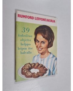 käytetty teos Rumford leivontakirja : 39 kokeiltua ohjetta helppo leipoa itse halvalla