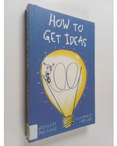 Kirjailijan Jack Foster käytetty kirja How to get ideas