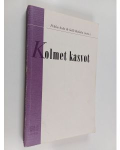 Tekijän Pekka ym. Aula  käytetty kirja Kolmet kasvot : näkökulmia organisaatioviestintään