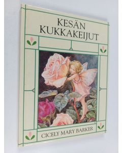 Kirjailijan Cicely Mary Barker käytetty kirja Kesän kukkakeijut