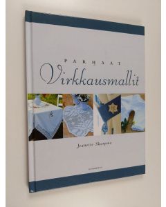 Kirjailijan Jeanette Skarpmo käytetty kirja Parhaat virkkausmallit