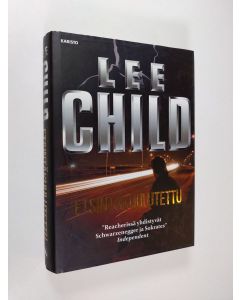 Kirjailijan Lee Child käytetty kirja Etsintäkuulutettu