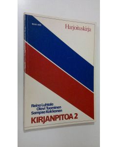Kirjailijan Reino ym. Luhtala käytetty kirja Kirjanpitoa 2, Harjoituskirja
