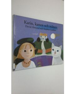 Kirjailijan David Almond käytetty kirja Karin, katten och månen
