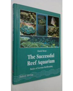 Kirjailijan Daniel Knop käytetty kirja The Successful Reef Aquarium : basics of German reefkeeping
