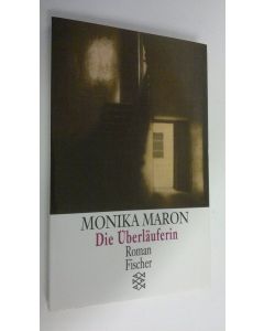 Kirjailijan Monika Maron käytetty kirja Die Uberläuferin (UUDENVEROINEN)