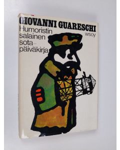 Kirjailijan Giovanni Guareschi käytetty kirja Humoristin salainen sotapäiväkirja 1943-1945