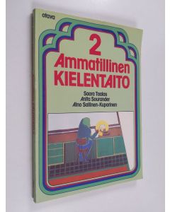 Kirjailijan Saara Taalas käytetty kirja Ammatillinen kielentaito 2