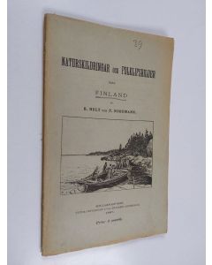 Kirjailijan R.. Hult & P.. Nordmann käytetty kirja Naturskildringar och folklifsbilder från Finland