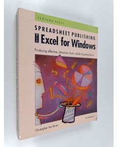 Kirjailijan Chris Van Buren käytetty kirja Spreadsheet Publishing with Excel for Windows - Producing Effective, Attractive Charts, Tables & Presentations for Version 3.0