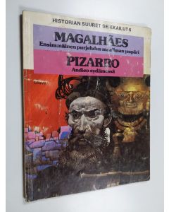 Kirjailijan Guido Buzzelli & Sergio Toppi käytetty kirja Magalhaes : Ensimmäinen purjehdus maailman ympäri ; Pizarro : Andien sydämessä