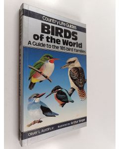 Kirjailijan Country Life Books & Oliver Luther Austin käytetty kirja Birds of the World - A Guide to the 185 Bird Families