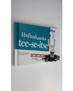 Kirjailijan Roland Fiddy käytetty kirja Hullunhauska tee-se itse