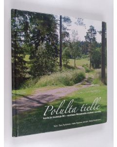 käytetty kirja Polulta tielle : kuvia ja muistoja 80-vuotiaan Rinnekodin matkan varrelta