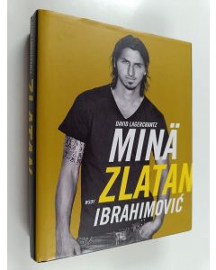 Kirjailijan Zlatan Ibrahimovic käytetty kirja Minä Zlatan Ibrahimovic