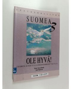 Kirjailijan Anna Liisa Salmela käytetty kirja Suomea, ole hyvä! Suomea aikuisille maahanmuuttajille 3