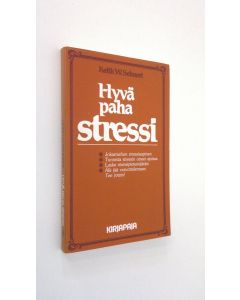 Kirjailijan Keith W. Sehnert käytetty kirja Hyvä, paha stressi