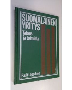 Kirjailijan Pauli Löppönen käytetty kirja Suomalainen yritys - talous ja toiminta