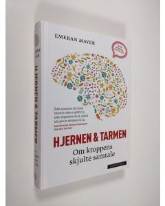 Kirjailijan Emeran Mayer käytetty kirja Hjernen & tarmen : om kroppens skjulte samtale