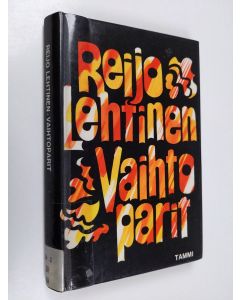 Kirjailijan Reijo Lehtinen käytetty kirja Vaihtoparit : romaani