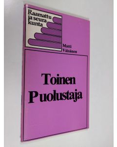 Kirjailijan Matti Väisänen käytetty teos Toinen puolustaja