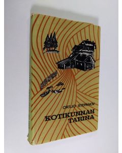 Kirjailijan Ortjo Stepanov käytetty kirja Kotikunnan tarina