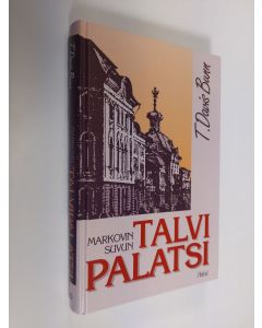 Kirjailijan T. Davis Bunn uusi kirja Markovin suvun talvipalatsi (UUSI)