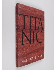 Kirjailijan Jaan Kaplinski käytetty kirja Titanic
