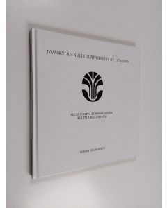 Kirjailijan Minna Issakainen käytetty kirja Jyväskylän kulttuuriyhdistys ry 1974-2000 : yli 25 vuotta korkeatasoisia kulttuurielämyksiä