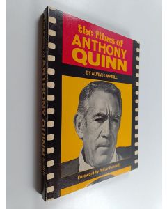 Kirjailijan Alvin H. Marill & Arthur Kennedy käytetty kirja The Films of Anthony Quinn