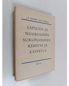 Kirjailijan A. Stenbäck käytetty kirja Lapsuus- ja nuoruusiän sukupuolinen kehitys ja kasvatus