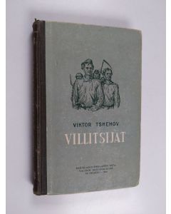 Kirjailijan Viktor Tshehov käytetty kirja Villitsijät : historiallinen romaani