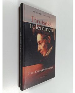 Kirjailijan Olli-Pekka Vainio käytetty kirja Ihmiseksi tuleminen : Søren Kierkegaardin teologia