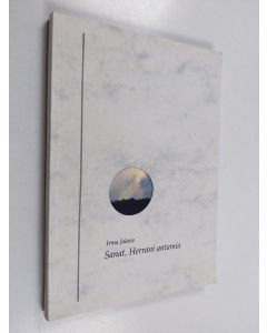 Kirjailijan Irma Jalava käytetty kirja Sanat, Herrani antamia