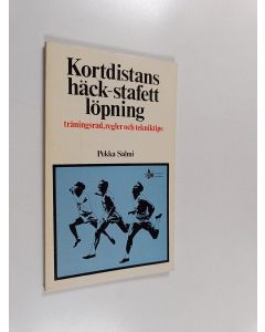 Kirjailijan Pekka Salmi käytetty kirja Kortdistans, häck-, stafettlöpning : Träningsråd, regler och tekniktips